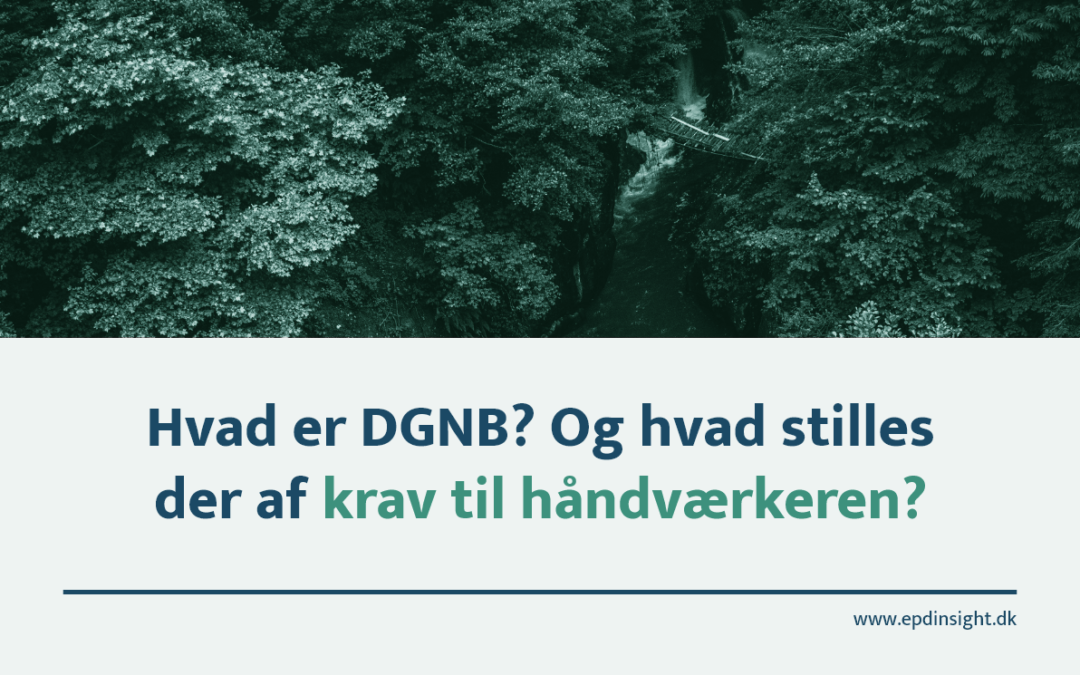 Hvad er DGNB Og hvad stilles der af krav til håndværkeren